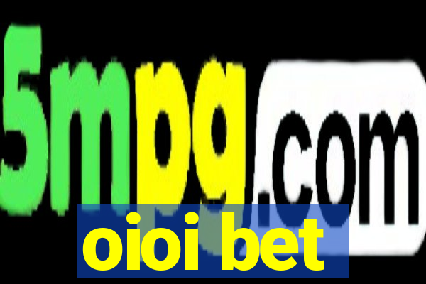 oioi bet